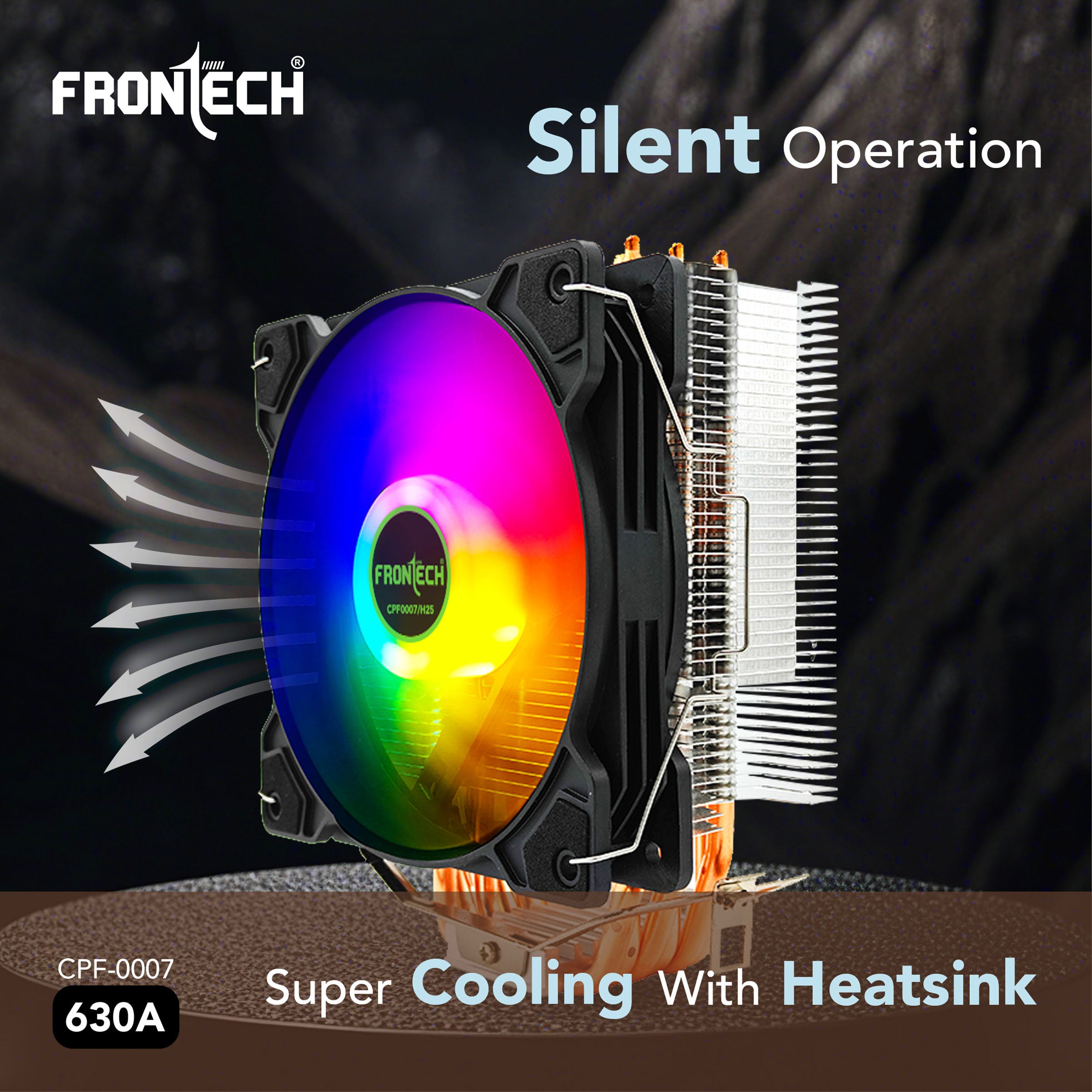Frontech 630A CPU Air Cooler | 6 Copper Heat Pipes, 120mm RGB Fan, 1800 RPM | Supports LGA 1700 & AM5 | PWM 4-Pin + ARGB 3-Pin | Super Silent Cooling with Heatsink (CPF-0007) Frontech 630A CPU Air Cooler | 6 Copper Heat Pipes, 120mm RGB Fan, 1800 RPM | Supports LGA 1700 & AM5 | PWM 4-Pin + ARGB 3-Pin | Super Silent Cooling with Heatsink (CPF-0007)